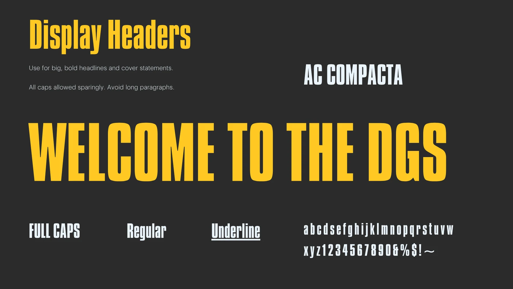 Display type. The display typeface and the rule for using it only in headlines.